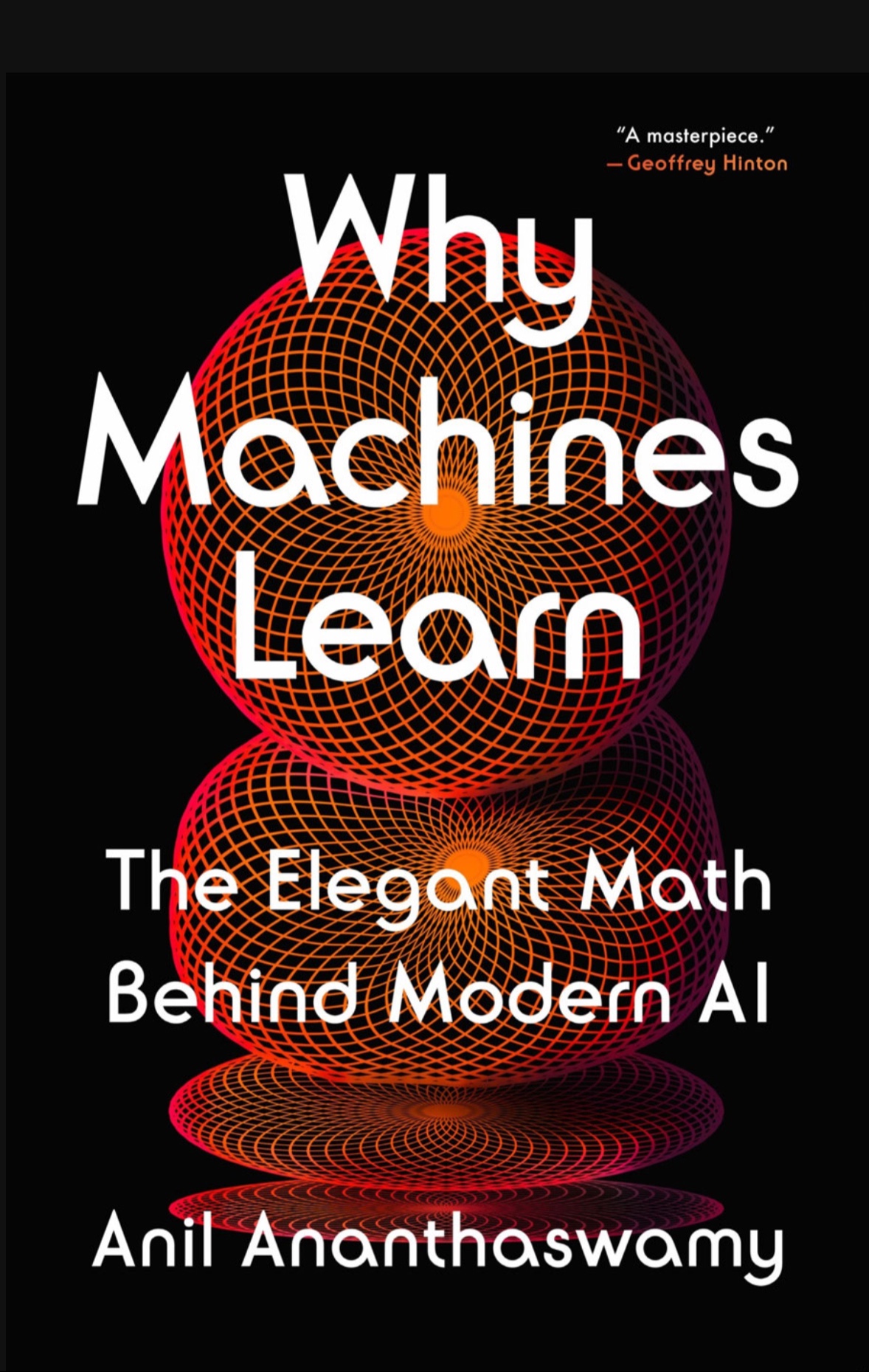 Cover of Why Machines Learn: The Elegant Math Behind Modern AI